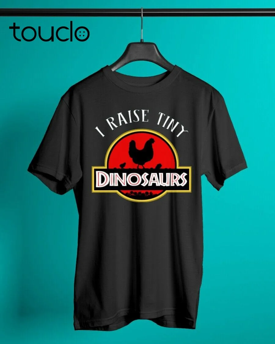 

I Raise Tiny Dinosaurs Chicken Lover Funny Men Women T Shirt Cotton Black