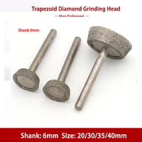 1pc 20 40mm diamond grinding head 6mmshank drill bits burr trapezoid for jade peeled mold ceramic glass stone rotary carved tool