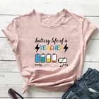 Цветная батарея жизнь потенции смешной учительный подарок футболка эстетические женские хипстерские гранж футболки топы