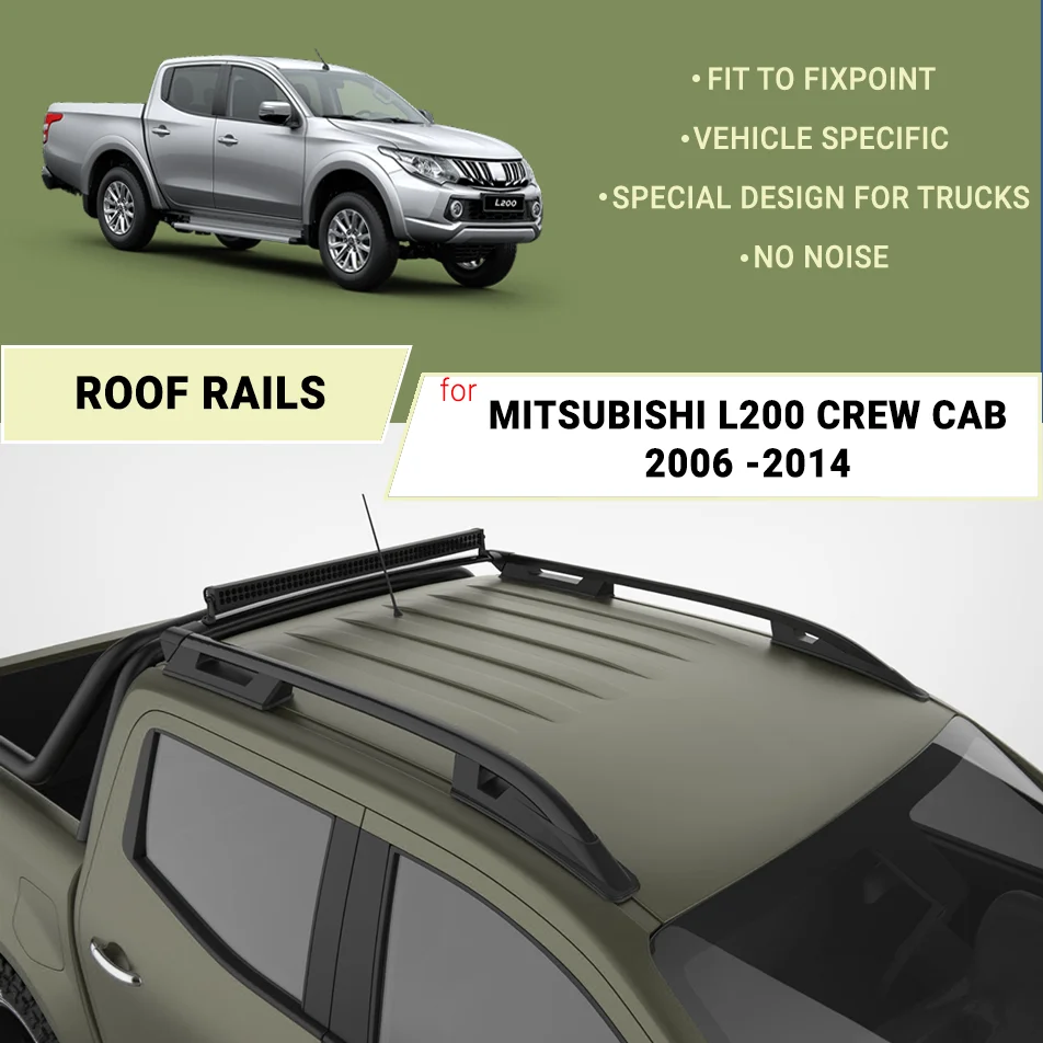 

ROOF RAILS FOR MITSUBISHI L200 (Mk4) CREW CAB 2006 - 2014 DOUBLE CABIN ALUMINUM ALLOY SIDE BARS PICKUP TRUCK RAILINGS ROOF RACK