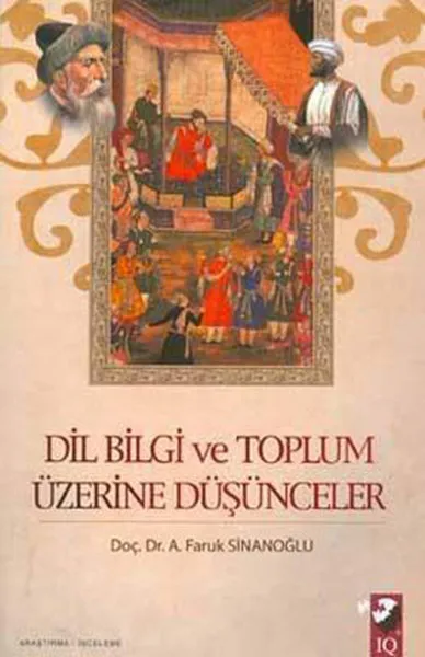 Язык знания и мысли общества о A.Faruk sinanoghlu IQ Culture Art Publishing Research-Review Sequence (Турецкий) |