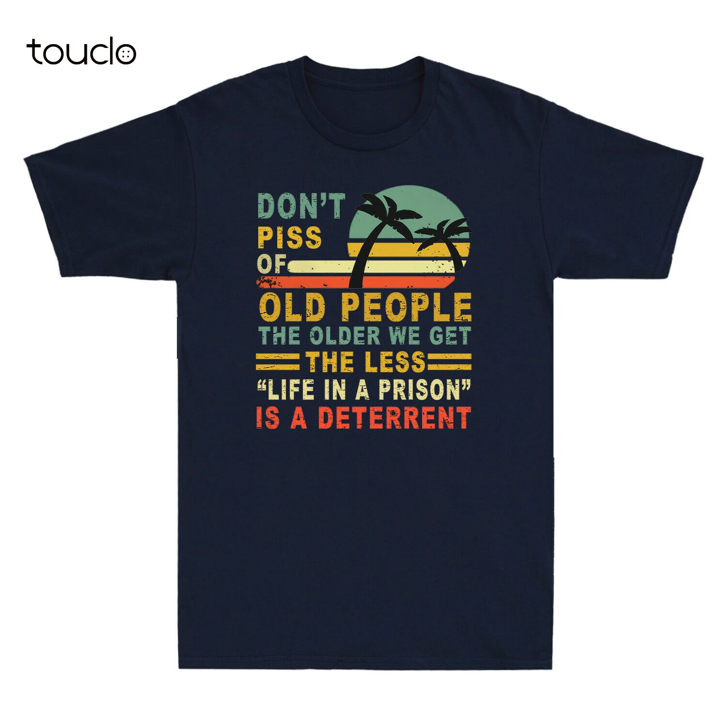 

Don't Piss Off Old People, Life In Prison, Vintage Dad and Grandpa Men T-Shirt