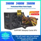 ATX блок питания для майнинга 2000 Вт 2400 Вт 2600 Вт 180 В-260 В для ПК биткойн 95% высокая эффективность поддержка 8 видеокарт GPU для BTC майнер