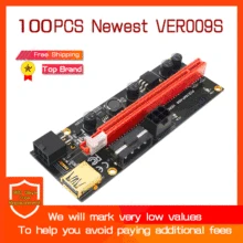 100Pcs VER009S USB 3.0 PCI-E Riser 009S PLUS 009C PLUS Express 1X 4x 8x 16x Extender Adapter Card SATA 15pin to 6 pin Power