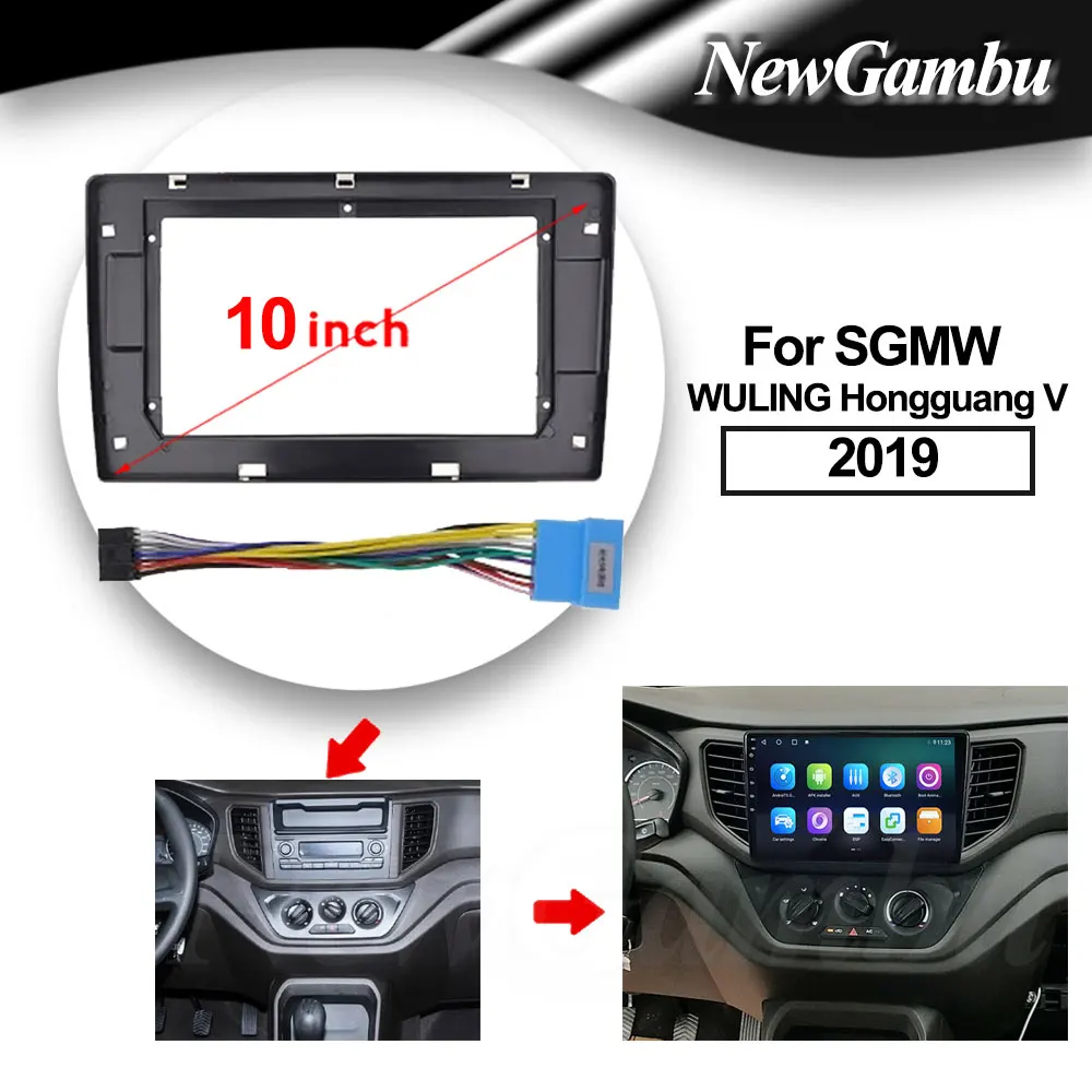 

10 inch For SGMW WULING Hongguang V 2019 2020 Frame Cable Canbus Audio Adaptor Dash Trim kit Facia Panel Radio Player screen