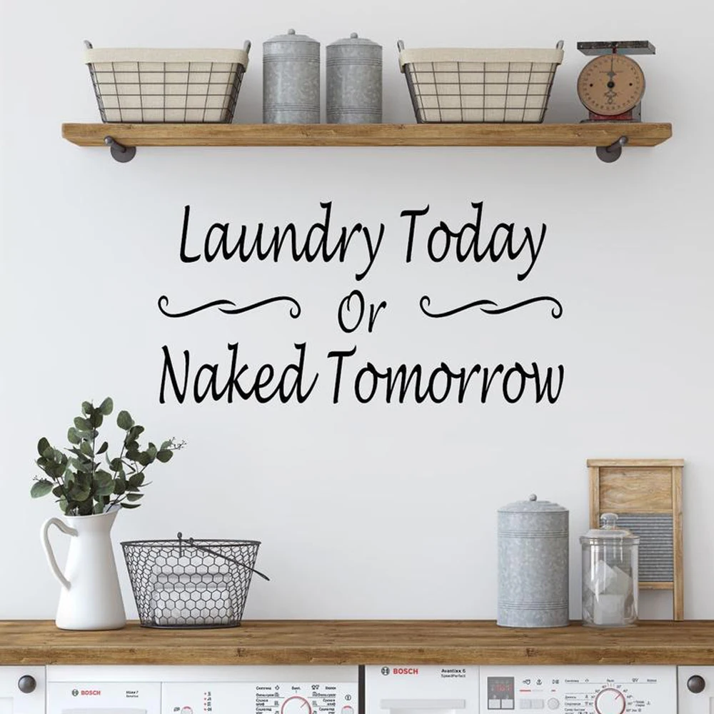

Laundry Today or Naked Tomorrow Removable Wall Decor Room Removable Wall Decals Sticker adesivo de parede