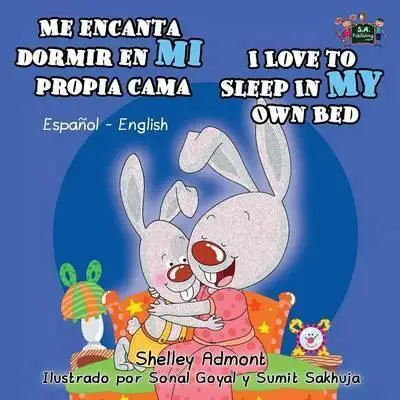

Me encanta dor mi r en mi propia Кама я люблю спать в своей кровати: английский язык двуязычное издание