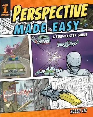 

Perspective Made Easy: A Step-By-Step Guide To
