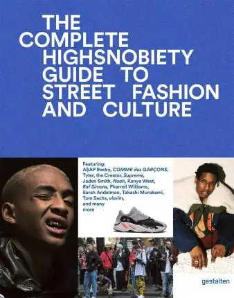 

Неполные: Руководство по уличной моде и культуре Highsnobiety