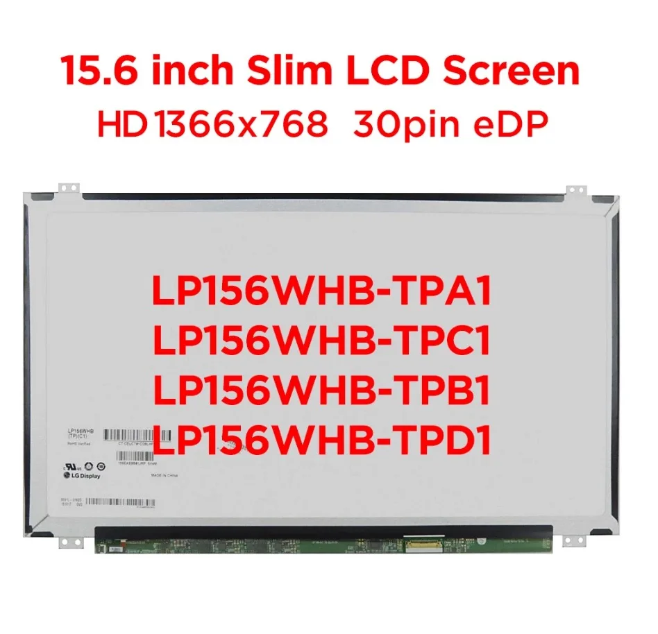 

15.6" Laptop Slim Screen LG LP156WHB TPC1 TPA1 TPB1 TPD1 LP156WH3 TPS1 TPA1 LP156WHU-TPG1 HD1366x768 LCD Display Panel 30pin eDP