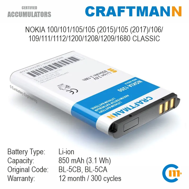 

Craftmann Battery for Nokia 100/101/105/105 (2015)/105 (2017)/106/109/111/1112/1200/1208/1209/1680 CLASSIC (BL-5CB/BL-5CA)