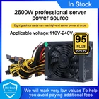 Блок питания для майнинга биткоинов ATX ETH, 2000 Вт, 2400 Вт, 2600 в-110 В, 240 КПД, поддержка 8 дисплеев, GPU для майнинга биткоинов BTC