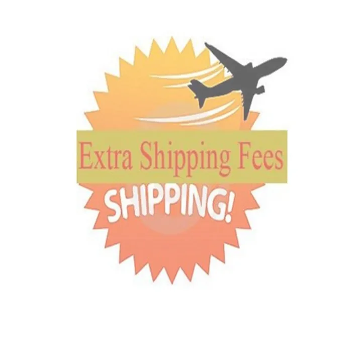 

EXTRA shipping fees