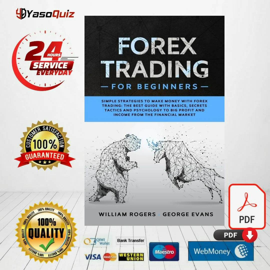 

orex Trading for Beginners: Simple Strategies to Make Money with Forex Trading: The Best Guide with Basics, Secrets Tactics