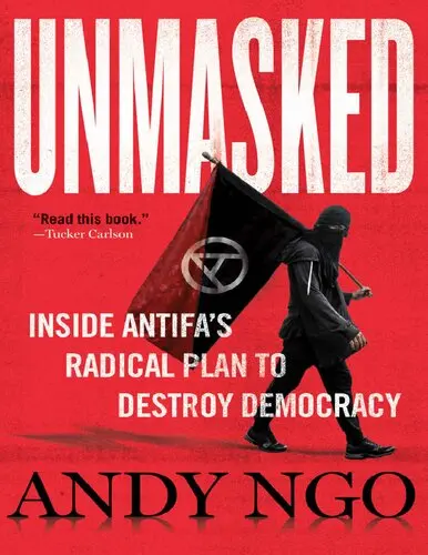 

Unmasked: Inside Antifa's Radical Plan to Destroy Democracy by Andy Ngo E-book (P.D.F)