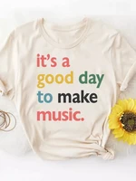 2022 summer its a good day to make music t shirt female loose casual short sleeve vest shirts tops