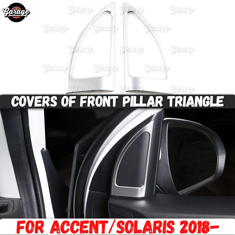 Треугольная накладка на передние стойки для hyundai Accent/Solaris 2018 2019 нержавеющая сталь