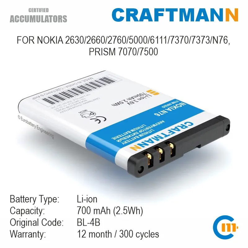 

Craftmann Battery 700mAh for NOKIA 2630/2660/2760/5000/6111/7370/7373/N76, PRISM 7070/7500 (BL-4B)