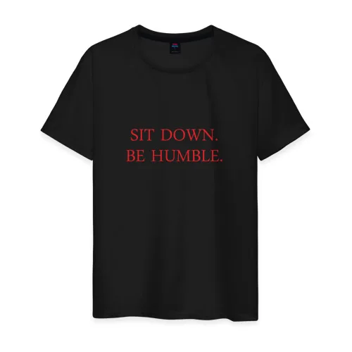 Men's T-shirt cotton sit down be humble | Мужская одежда