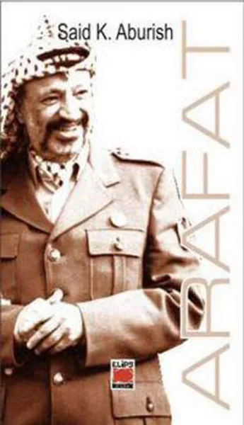 Mr Palestine Yaser Arafat Said K. Aburish Ellipse Books Biography Array