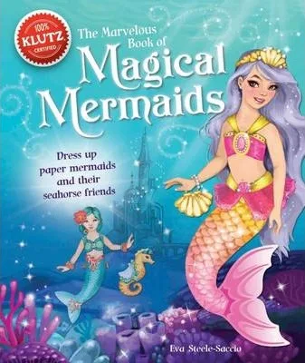 

Marvelous of Magical Mermai: Dress Up Paper Mermaids and Their Friends