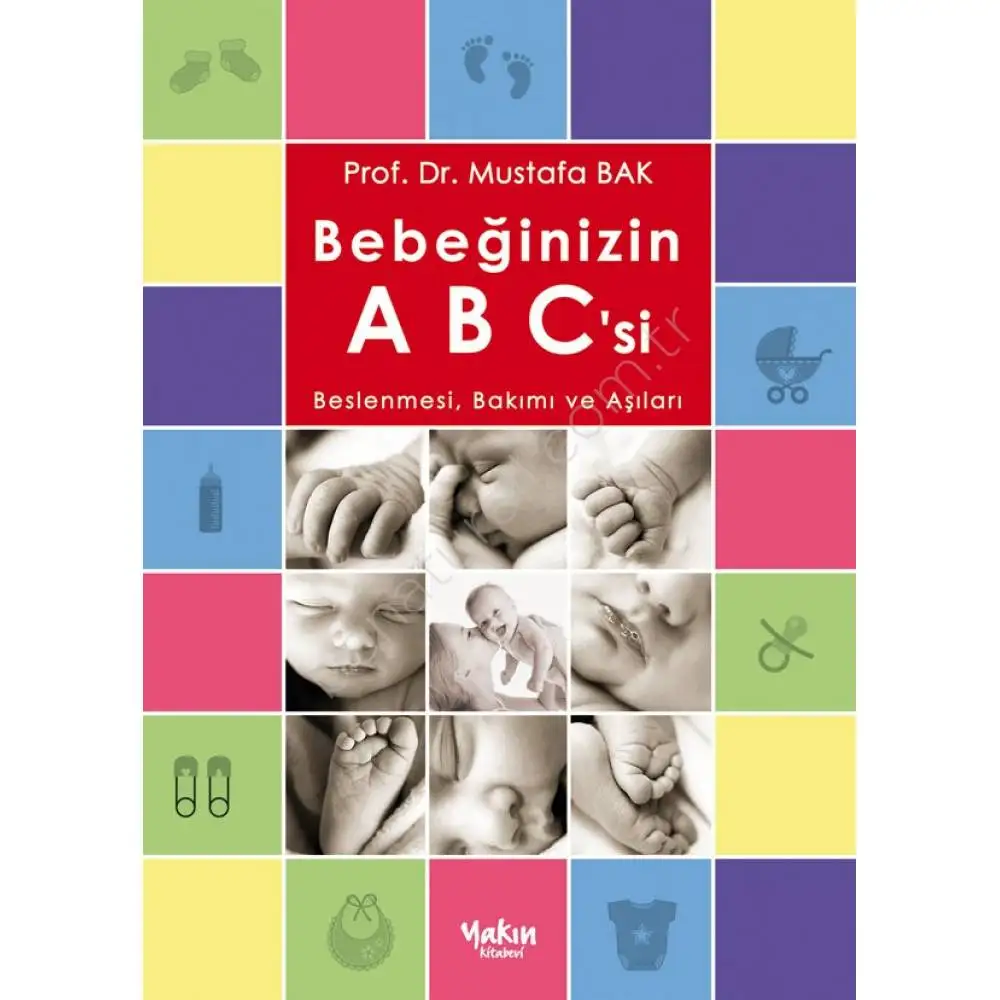 

Your baby ABC'si: Nutrition, Care and Vaccines-Prof. Dr. Mustafa BAK